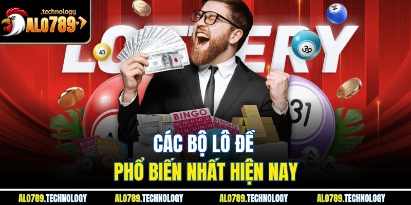 Các bộ lô đề phổ biến nhất hiện nay