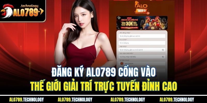 Đăng Ký Alo789 Cổng Vào Thế Giới Giải Trí Trực Tuyến Đỉnh Cao 1 Đăng Ký Alo789 Cổng Vào Thế Giới Giải Trí Trực Tuyến Đỉnh Cao