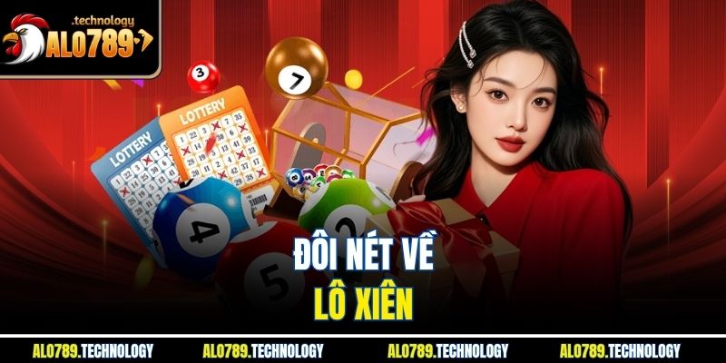 Đôi nét về lô xiên