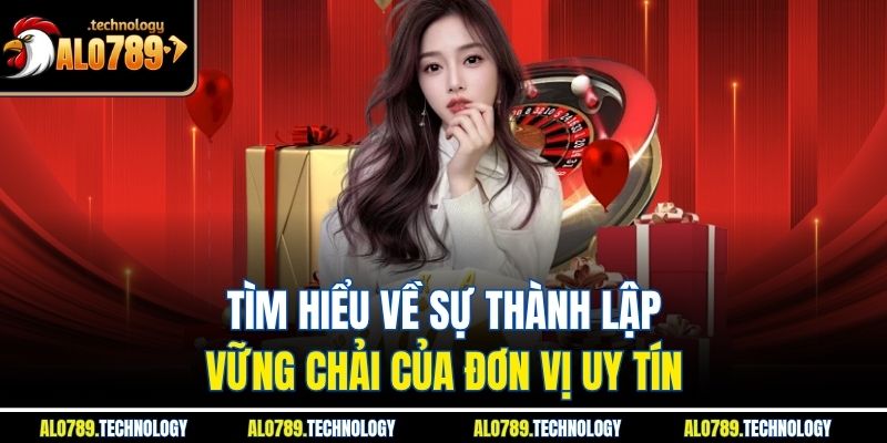 Trang chủ 2 Tìm hiểu về sự thành lập vững chãi của đơn vị alo789